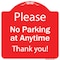 Signmission Please No Parking At Anytime Heavy-Gauge Aluminum Architectural Sign, 18" x 18", RW-1818-9787 A-DES-RW-1818-9787 - alternate 1